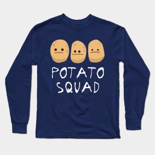 Potato Squad - Funny Potatoes Long Sleeve T-Shirt